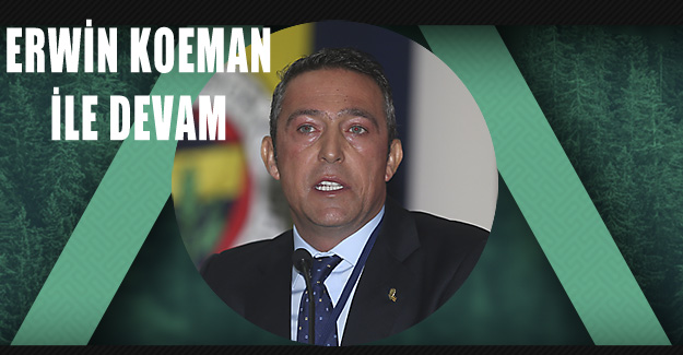 Biz Yazdık..Ali Koç teknik direktör kararını verdi! 