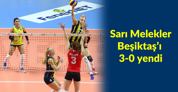 Sarı Melekler ligin ilk haftasında Beşiktaş’ı 3-0 yendi