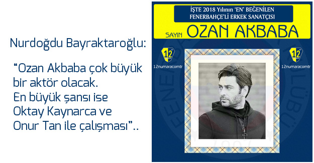 Ozan Akbaba çok yetenekli bir isim..
