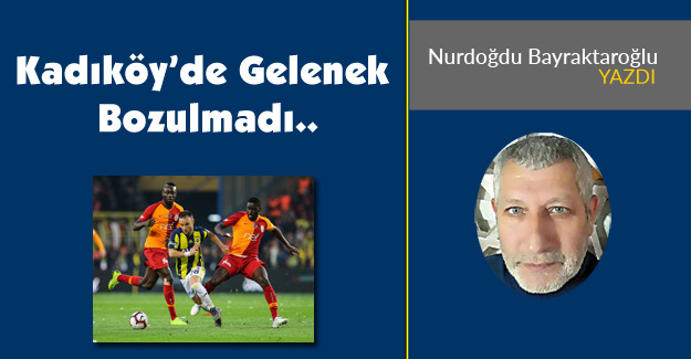 Kadıköy’de Gelenek Bozulmadı..