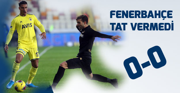 BTC Türk Yeni Malatyaspor 0-0 Fenerbahçe