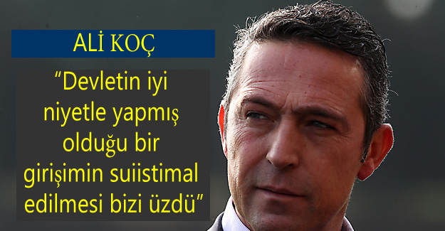 Ali Koç: Bunlar gerçekleşmezse bankaların da sorunu olur