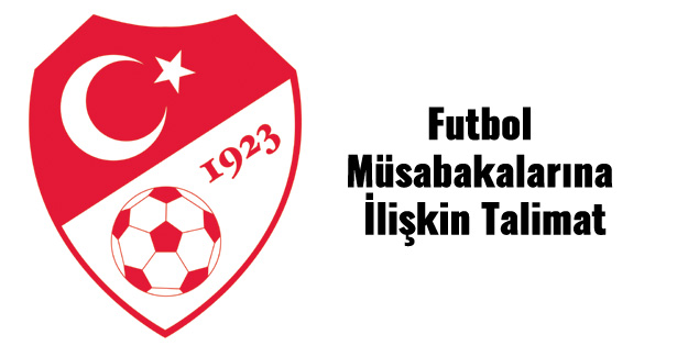 Ara Verilen Süper Lig, TFF 1. Lig ve ZTK Müsabakalarına İlişkin Talimat yayınlandı